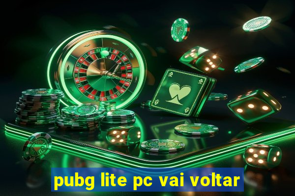 pubg lite pc vai voltar